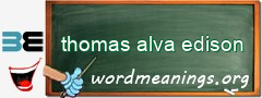 WordMeaning blackboard for thomas alva edison